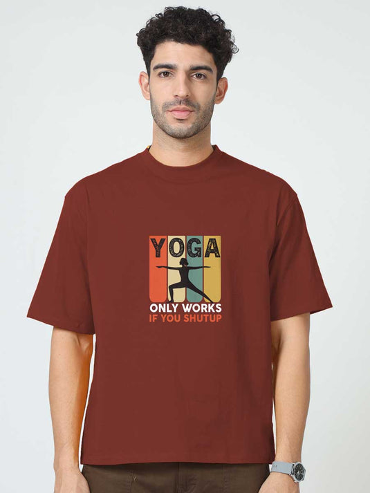 Printed Oversized Self Love Yoga Only Works If You Shut Up T-Shirt