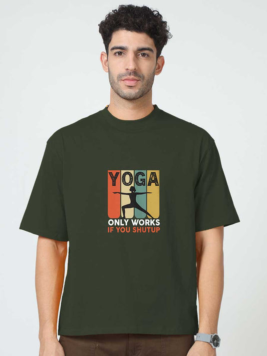 Printed Oversized Self Love Yoga Only Works If You Shut Up T-Shirt