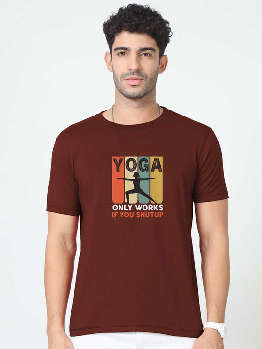 Printed Supima Self Love - Yoga Only Works If You Shutup T-Shirt